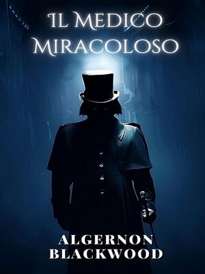 cover image of Il Medico Miracoloso